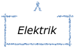 Elektrik